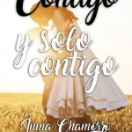 Contigo y solo contigo